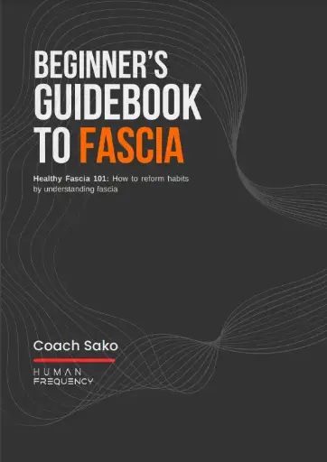 Beginner's Guidebook to Fascia: Healthy Fascia 101 Ebook